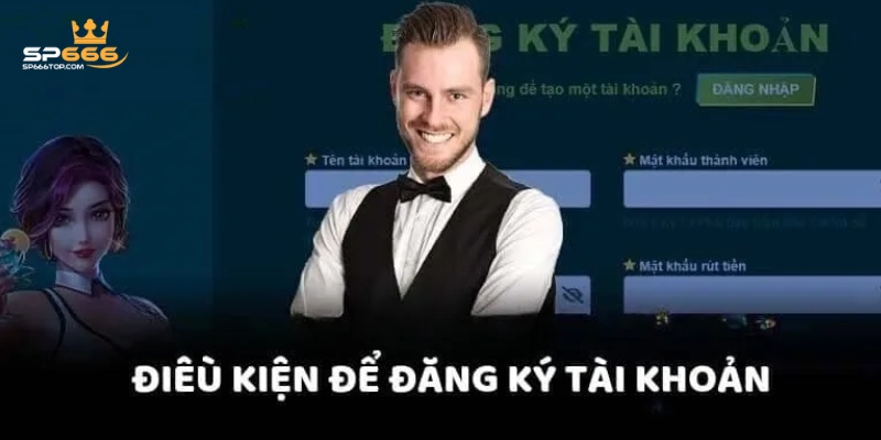 Quy định cần nắm trước khi mở tài khoản SP666