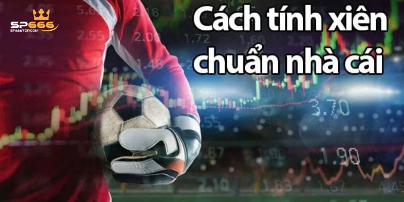 Kèo Xiên SP666 dù mới nhưng rất được ưa chuộng